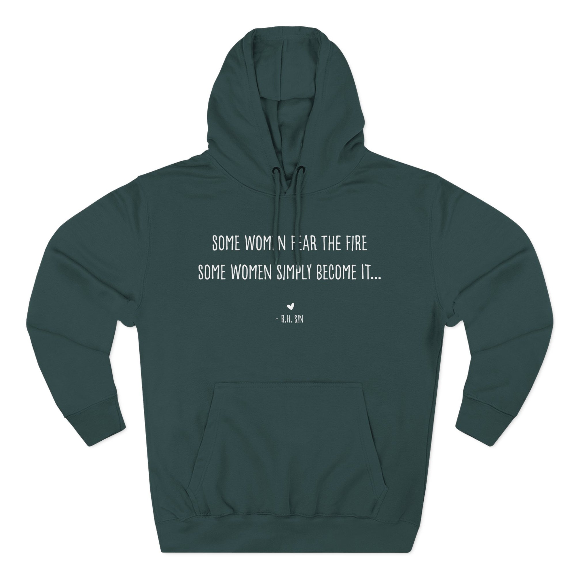 Empowering Women Hoodie — "Some Women Fear the Fire" Inspirational Sweatshirt