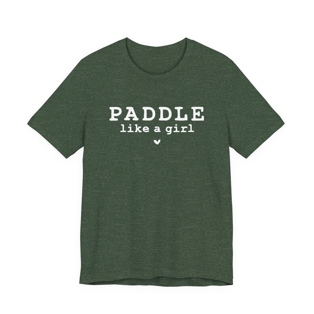 A green t-shirt with the text "PADDLING LIKE A GIRL" printed on it.