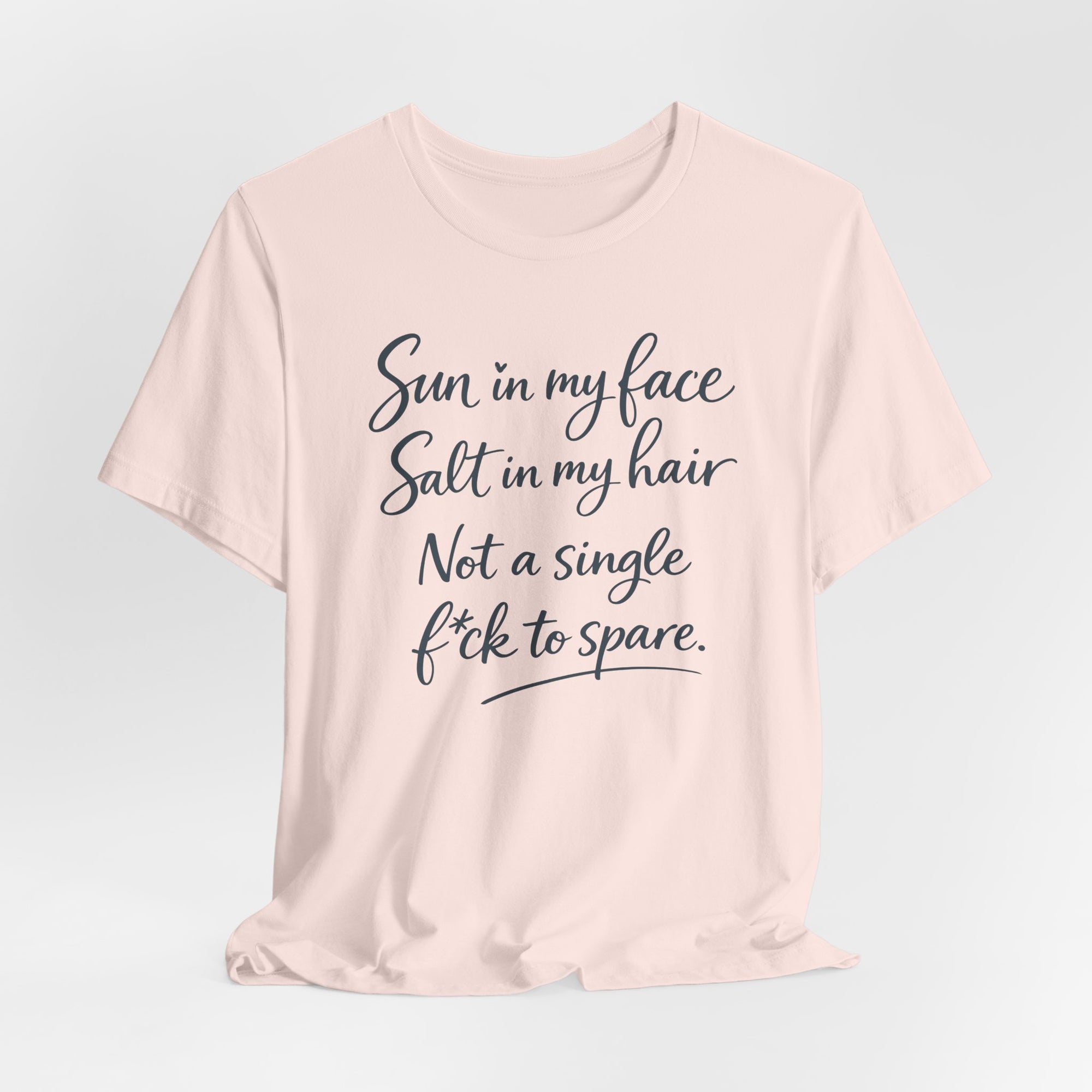 Sun in my face. Salt in my hair - Coastal Vibe Tee - Lightweight Cotton Tee