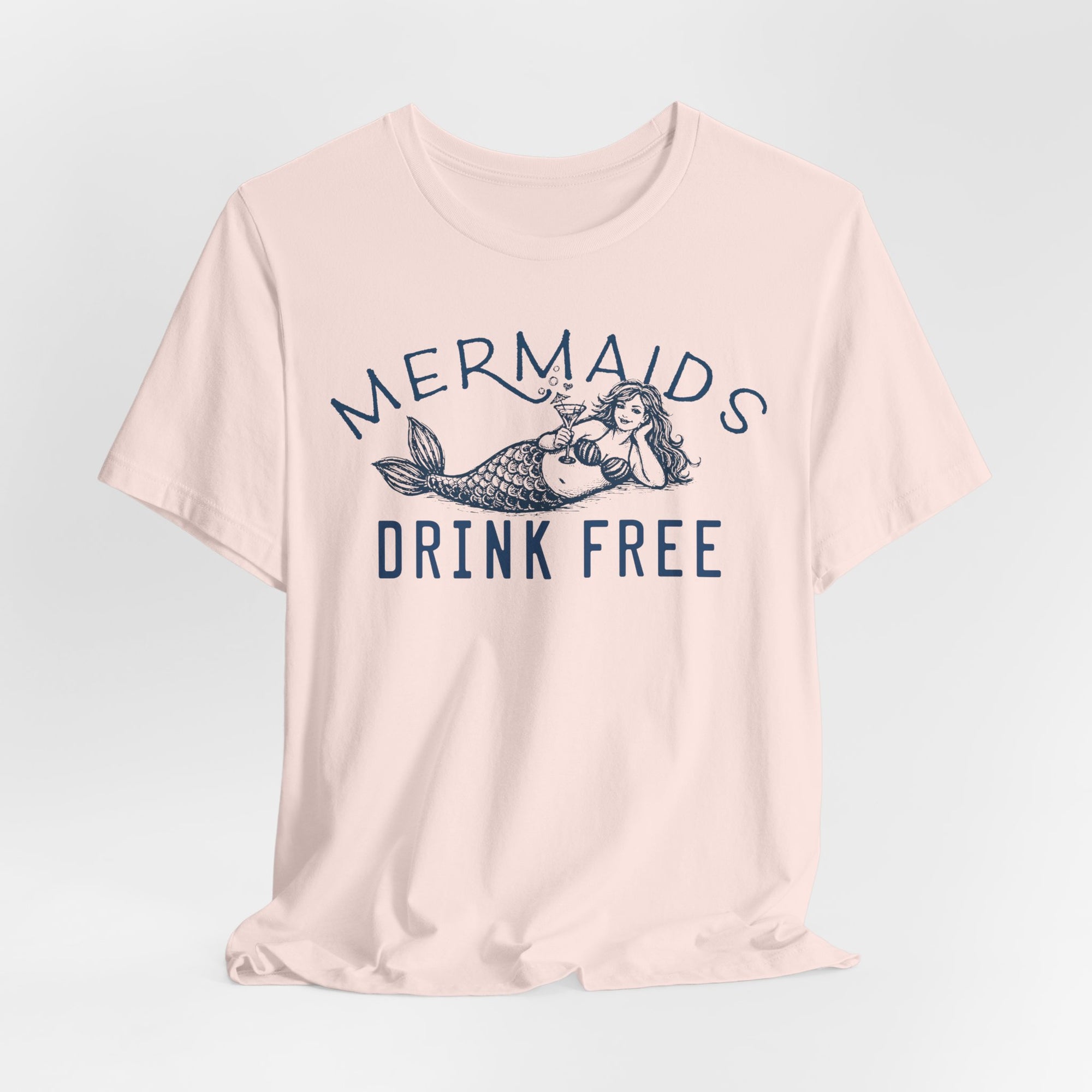 Mermaids Drink Free T-Shirt –  Cotton Shirt With Coastal Vibe