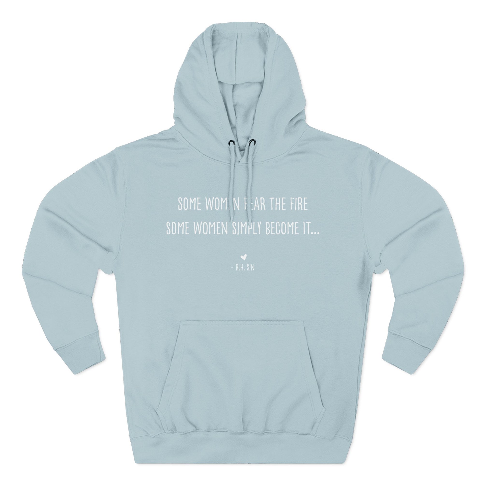 Empowering Women Hoodie — "Some Women Fear the Fire" Inspirational Sweatshirt
